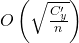 O \left( \sqrt{\frac{C_{y}' }{n}} \right)