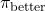 \pi_{\text{better}}
